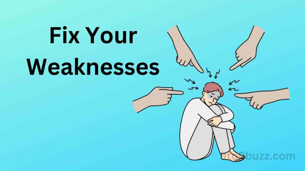 Fix Your Weaknesses